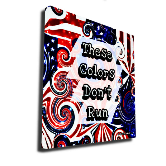 These Colors Don’t Run