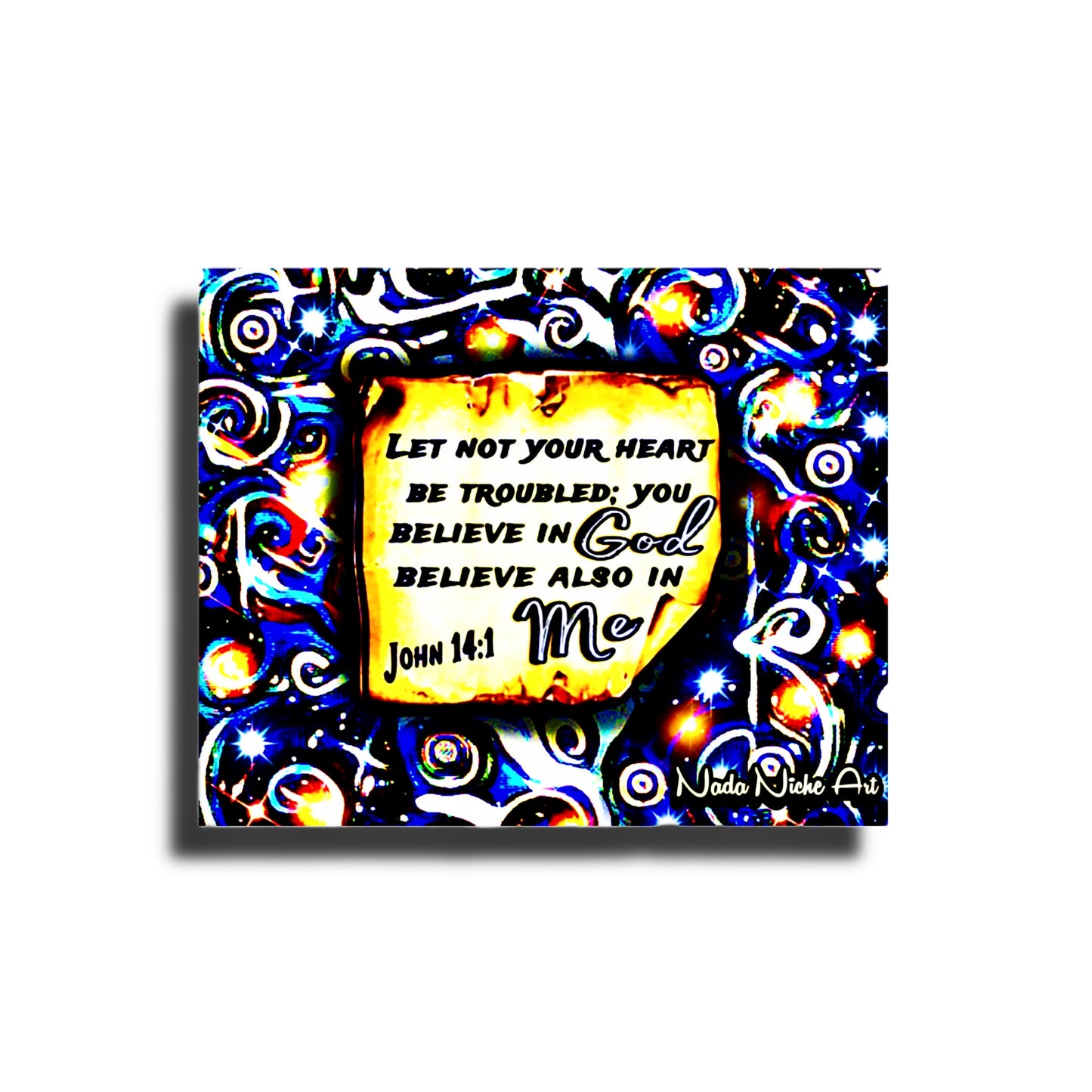“Let Not Your Heart Be Troubled; You Believe In God Believe Also In Me.” John 14:1
