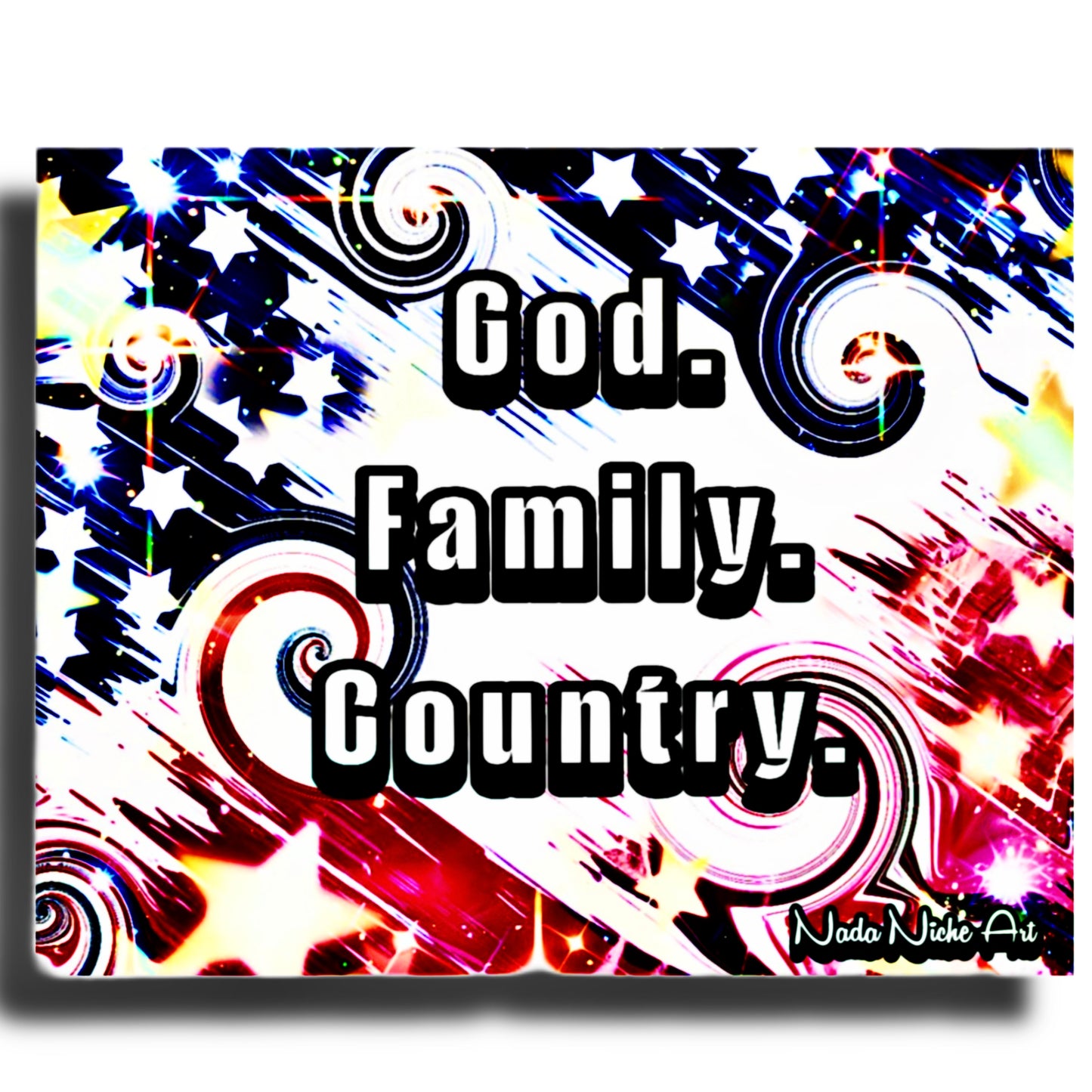 God. Family. Country.
