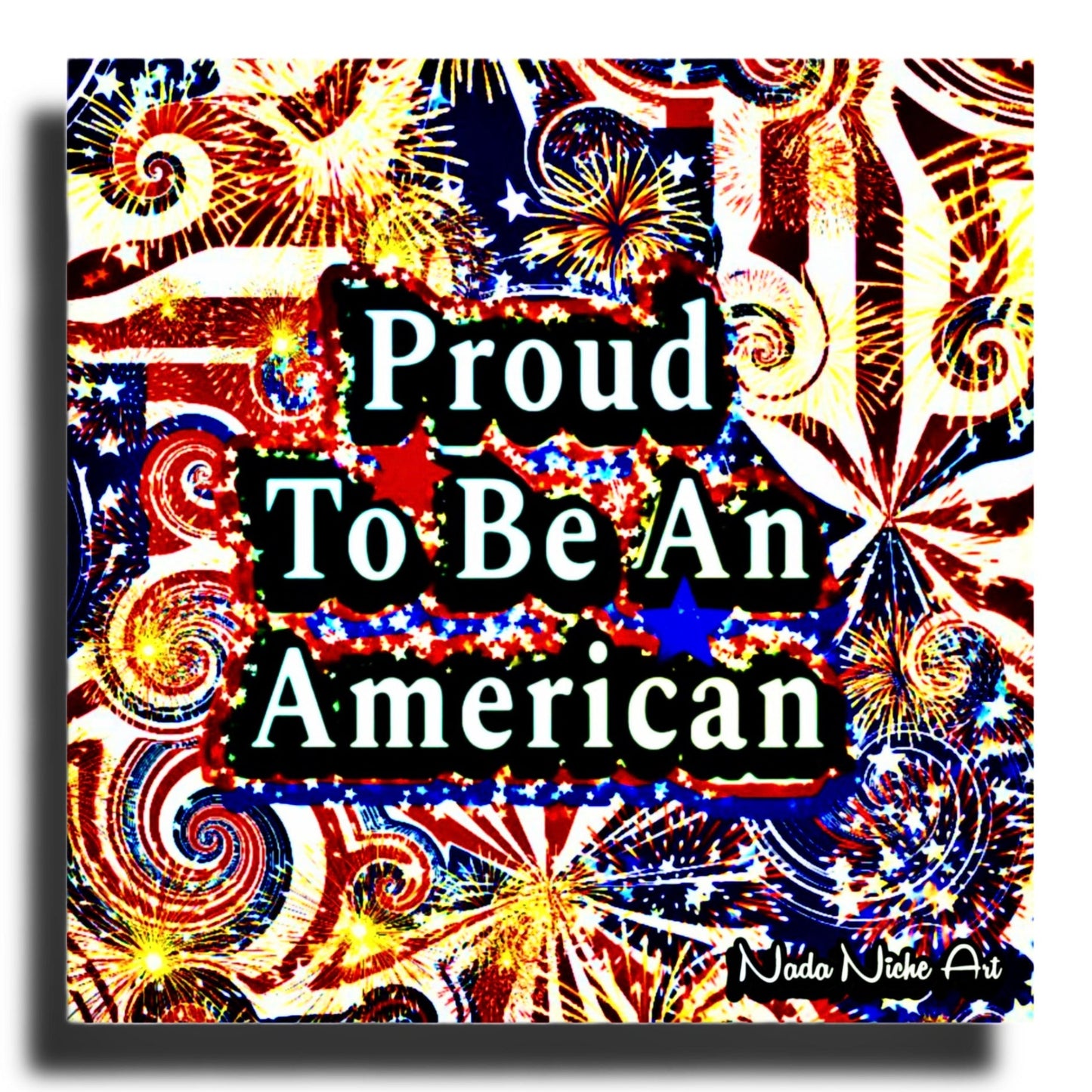 Proud To Be An American