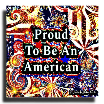 Proud To Be An American