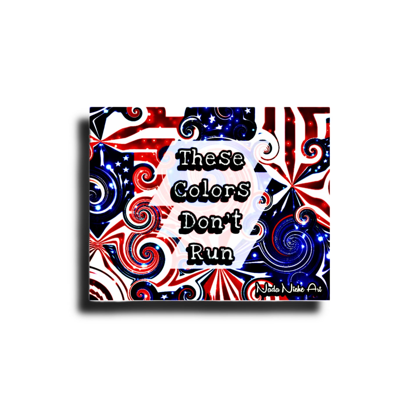 These Colors Don’t Run