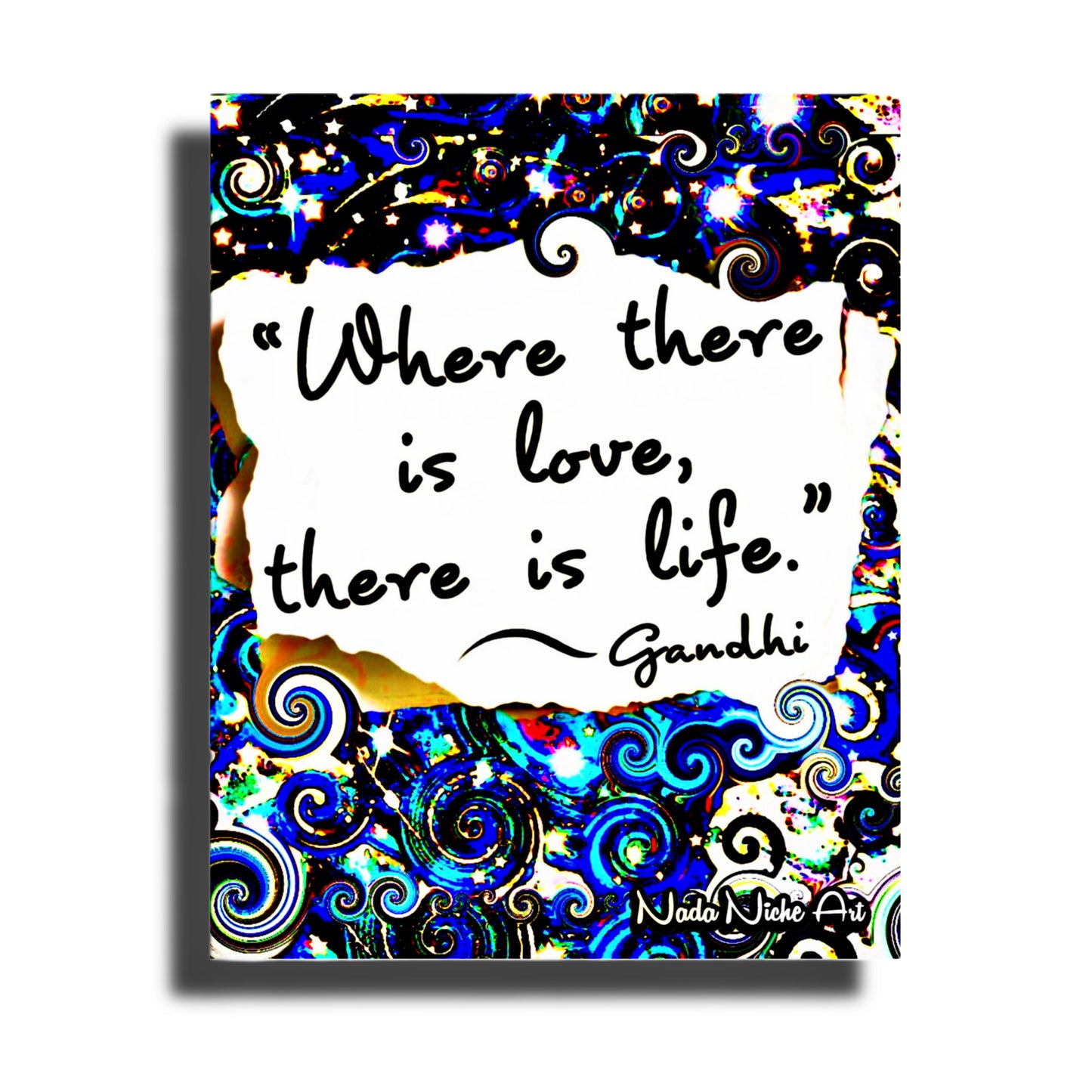 Gandhi: “Where There Is Love, There Is Life.”