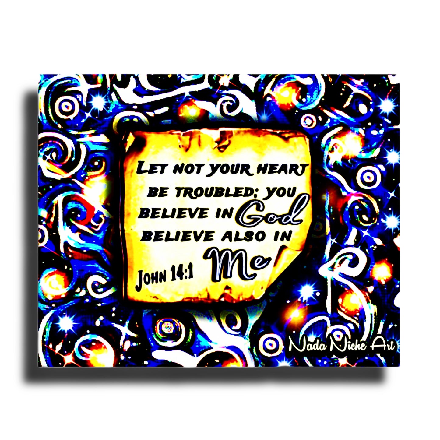“Let Not Your Heart Be Troubled; You Believe In God Believe Also In Me.” John 14:1