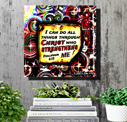 “I Can Do All Things Through Christ Who Strengthens Me.” Philippians 4:13