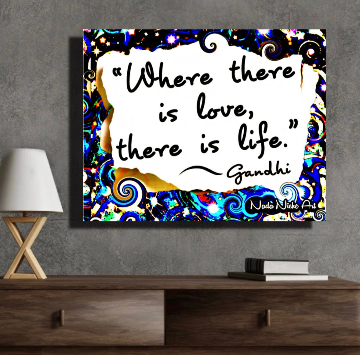 Gandhi: “Where There Is Love, There Is Life.”