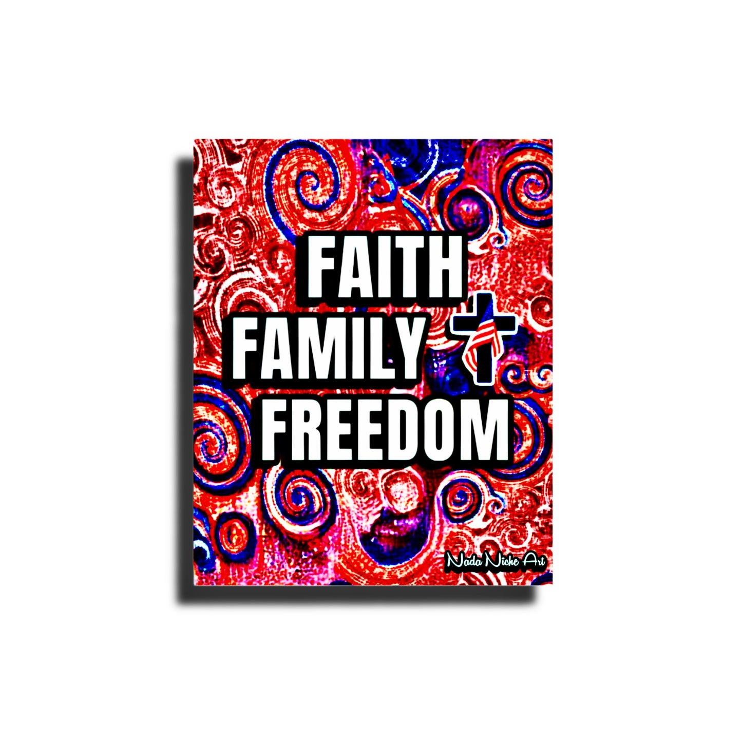 Faith. Family. Freedom.