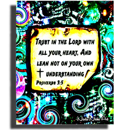 “Trust In The Lord With All Your Heart And Lean Not On Your Own Understanding.” Proverbs 3:5