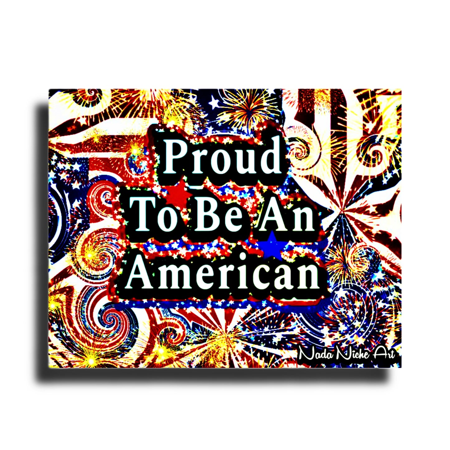 Proud To Be An American