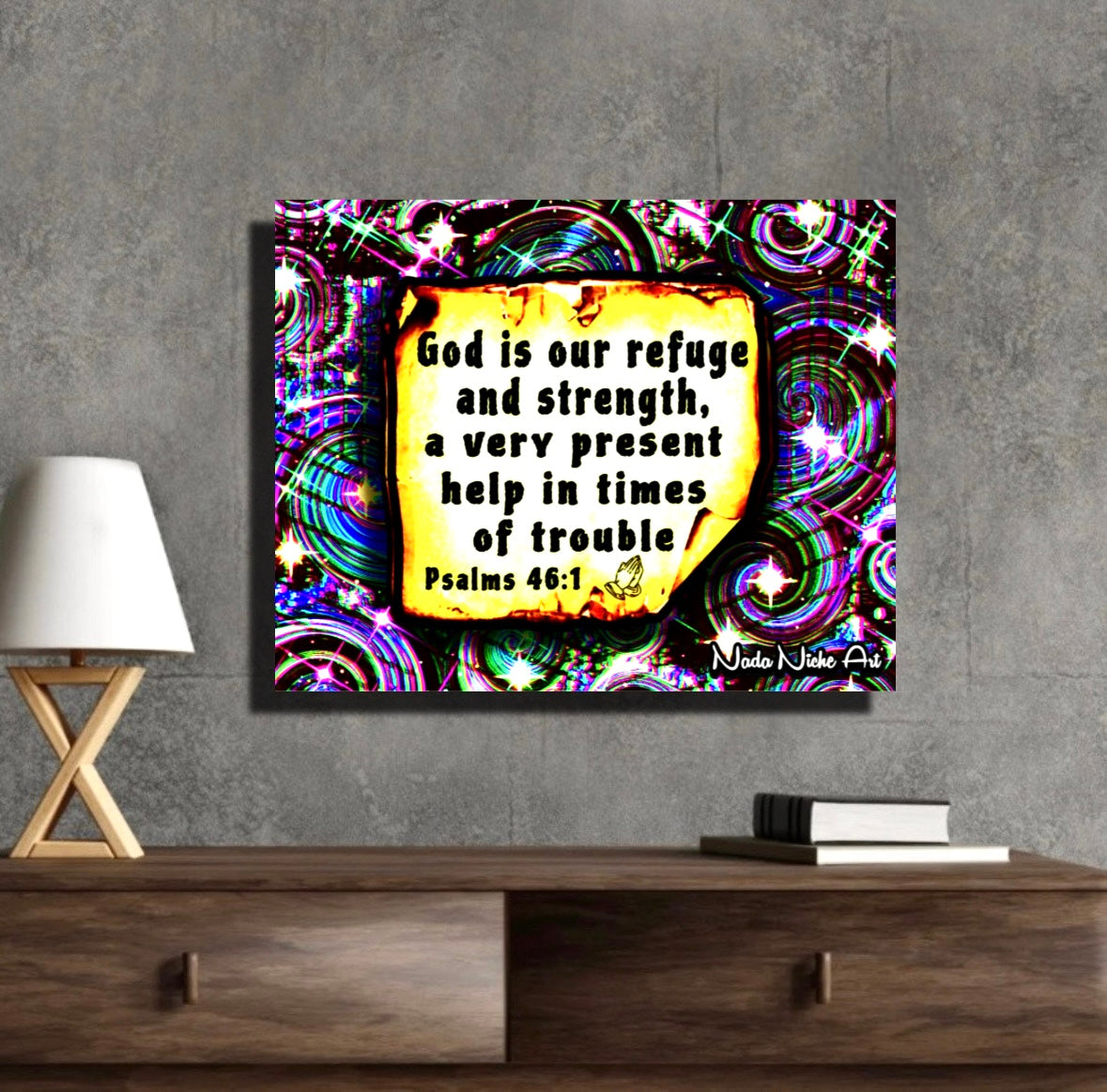 “God Is Our Refuge And Strength, A Very Present Help In Times Of Trouble.” Psalms 46:1