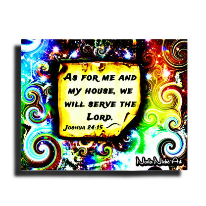 “As For Me And My House, We Will Serve The Lord.” Joshua 24:15
