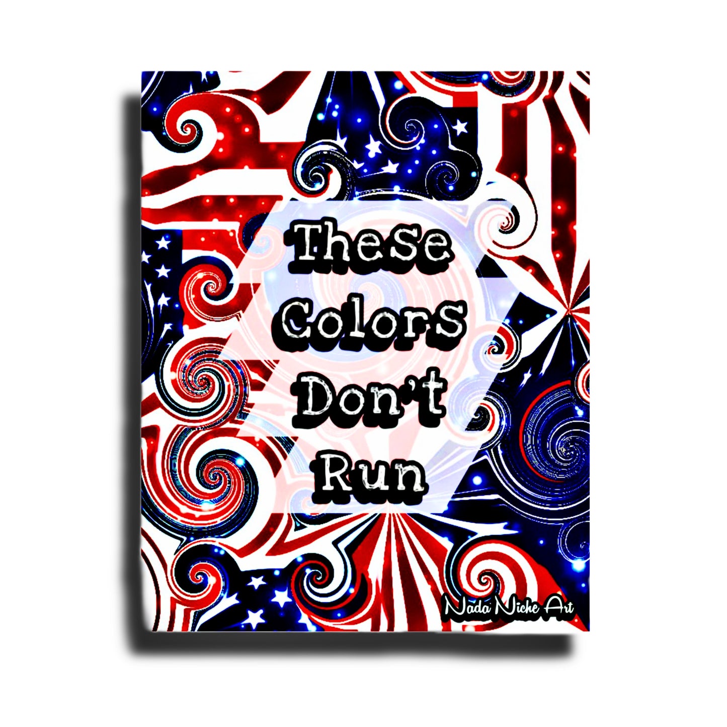 These Colors Don’t Run