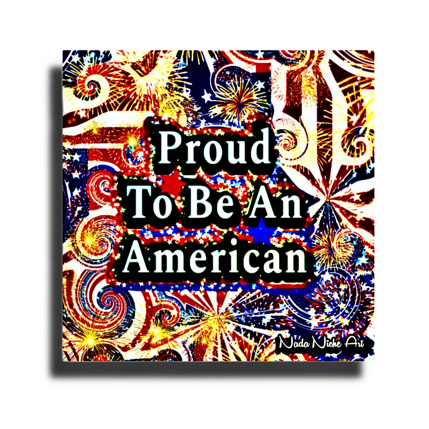 Proud To Be An American