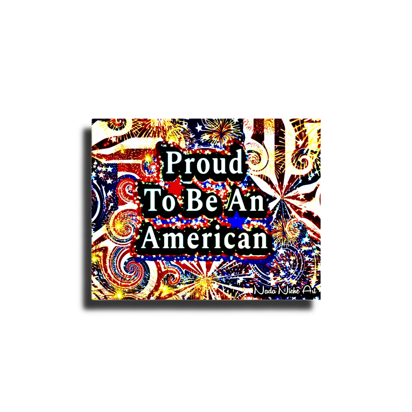 Proud To Be An American