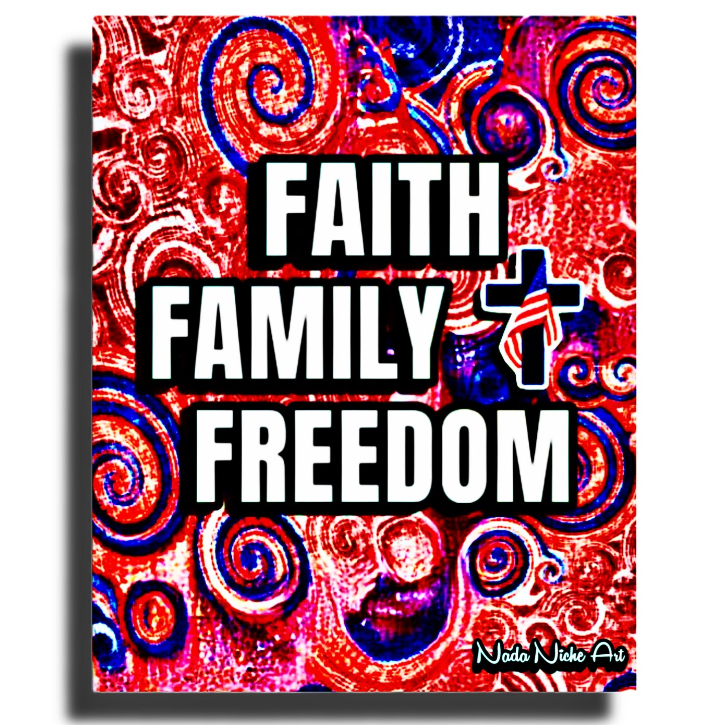 Faith. Family. Freedom.