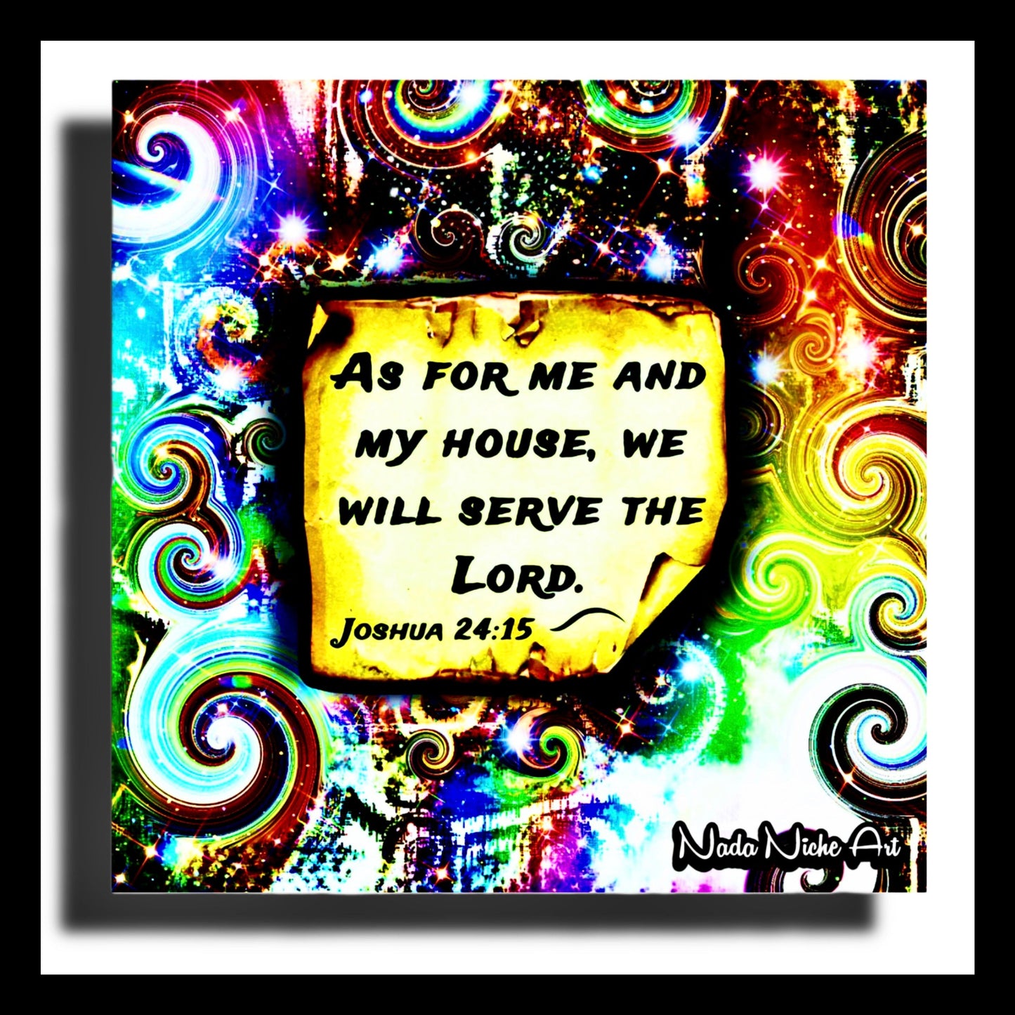 “As For Me And My House, We Will Serve The Lord.” Joshua 24:15