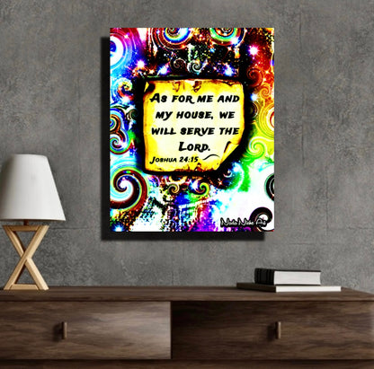 “As For Me And My House, We Will Serve The Lord.” Joshua 24:15