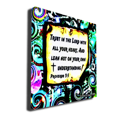 “Trust In The Lord With All Your Heart And Lean Not On Your Own Understanding.” Proverbs 3:5