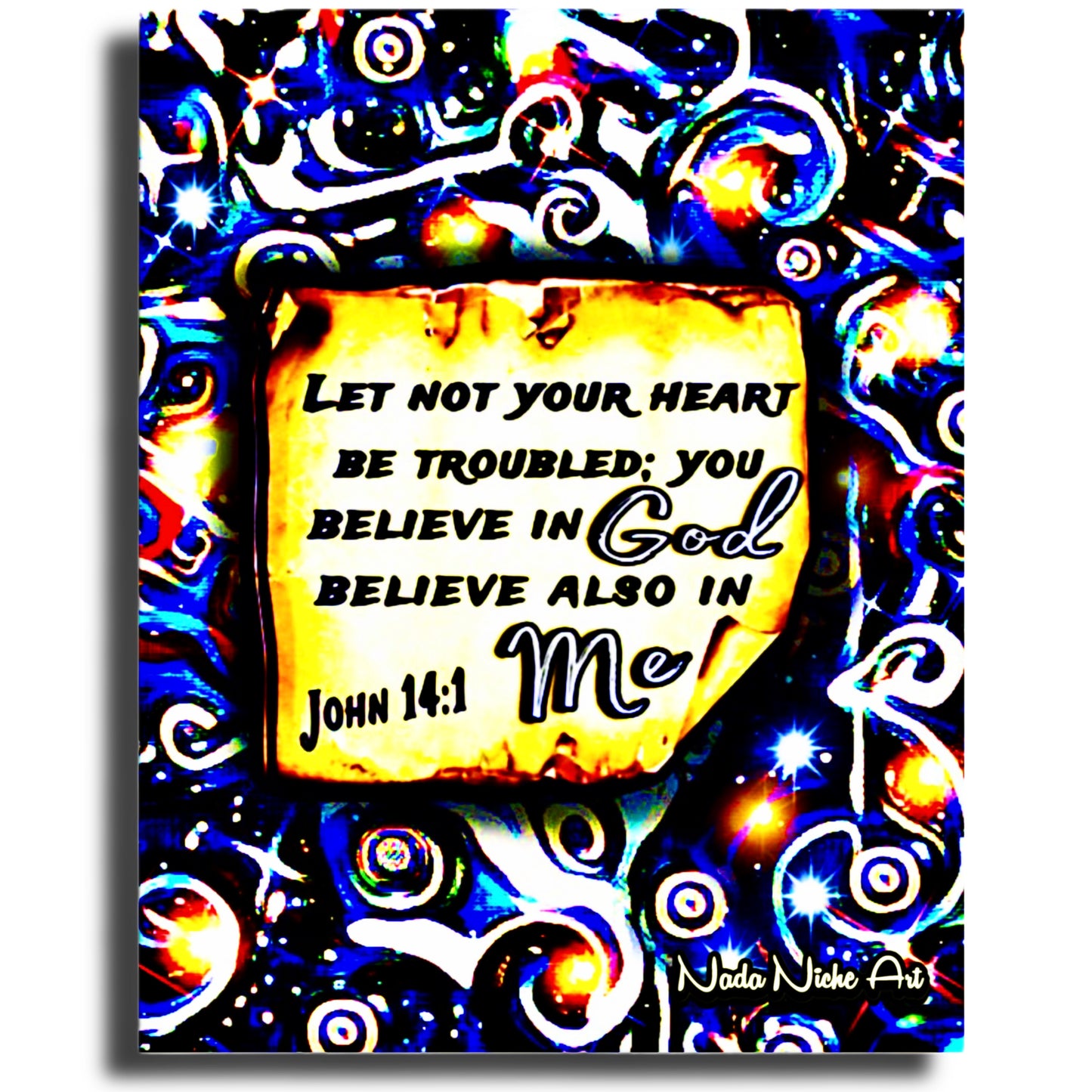 “Let Not Your Heart Be Troubled; You Believe In God Believe Also In Me.” John 14:1