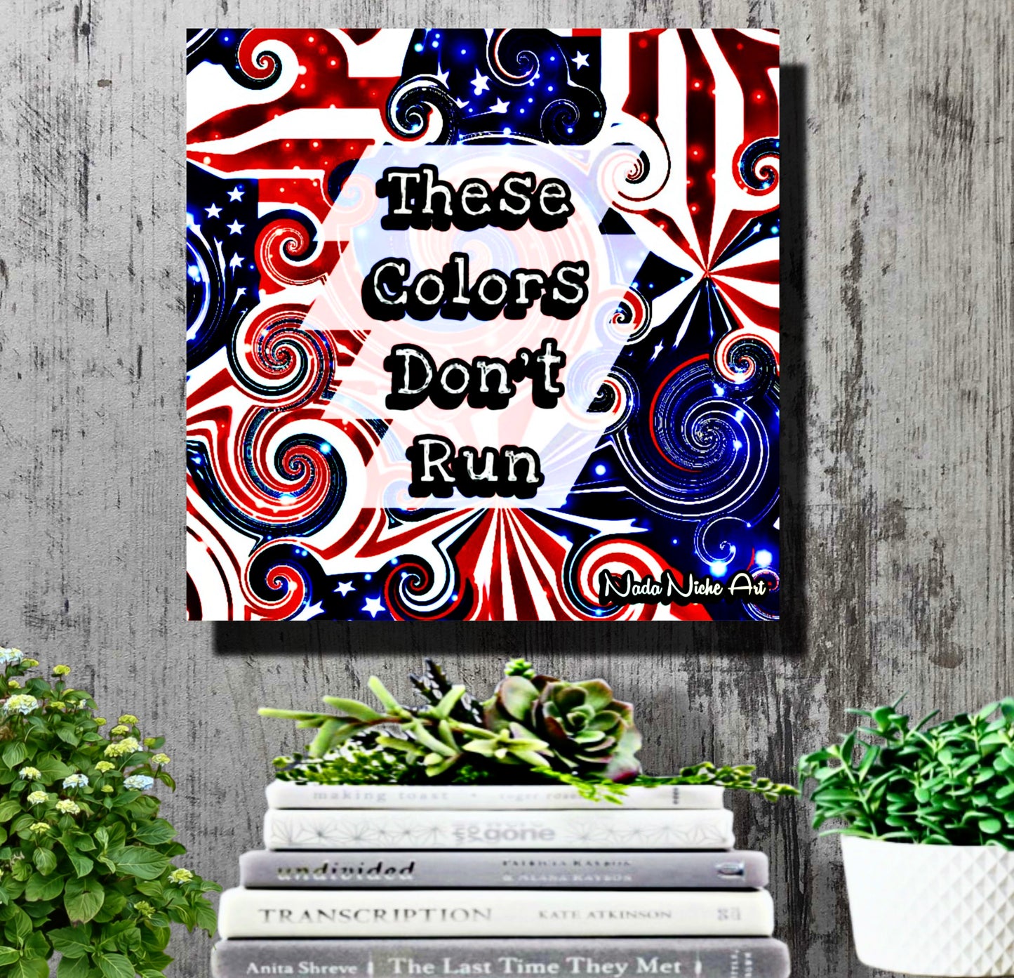 These Colors Don’t Run