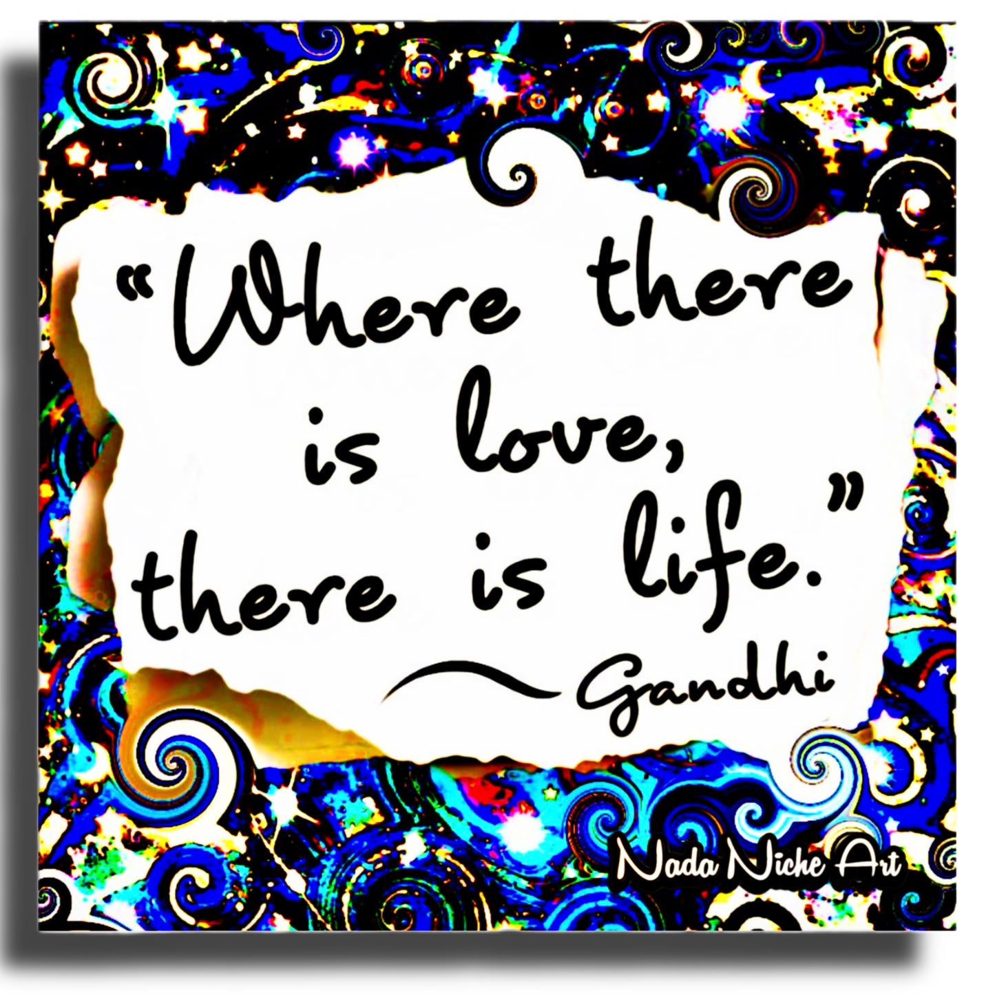 Gandhi: “Where There Is Love, There Is Life.”
