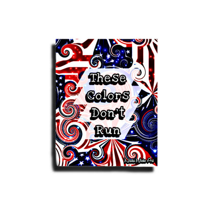 These Colors Don’t Run