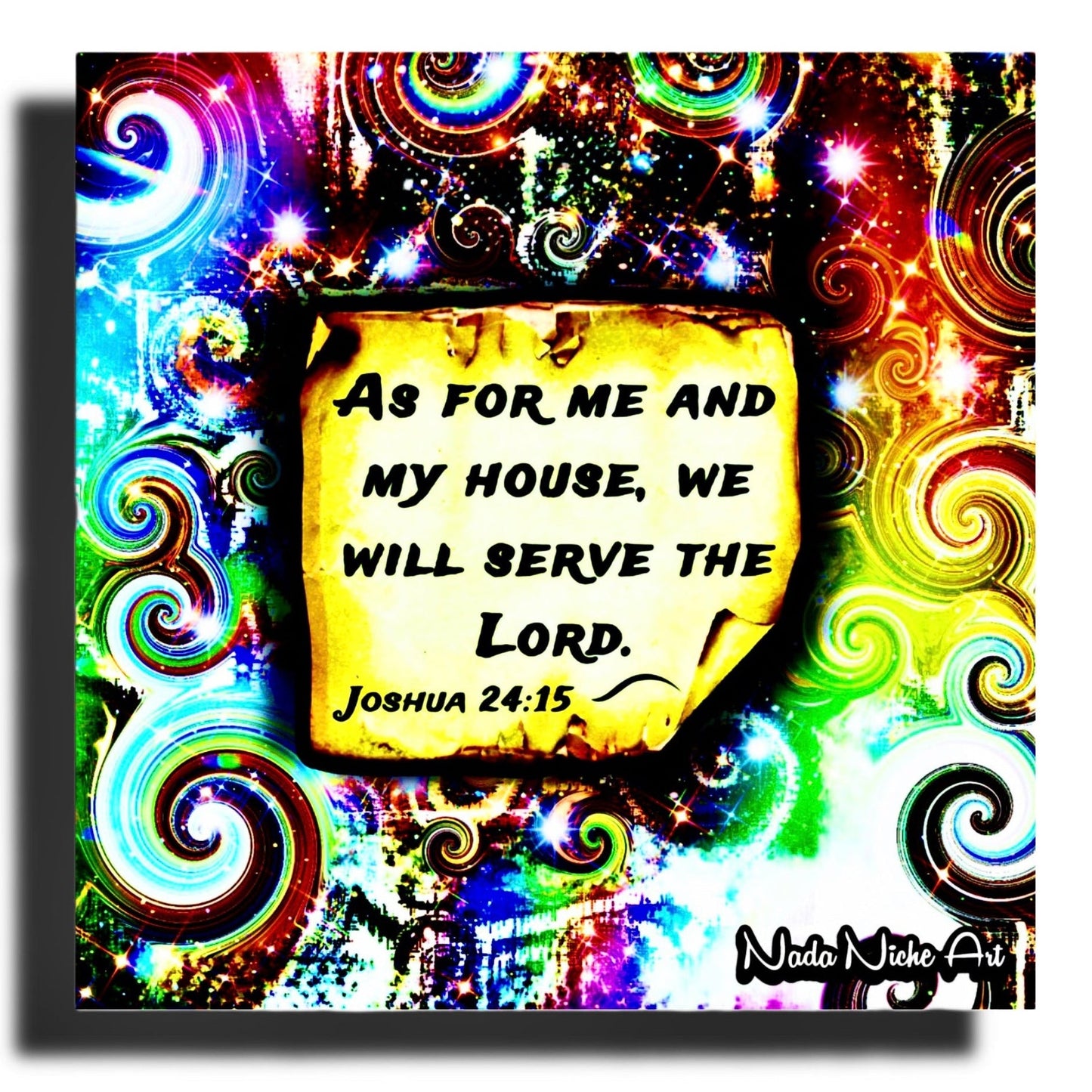 “As For Me And My House, We Will Serve The Lord.” Joshua 24:15