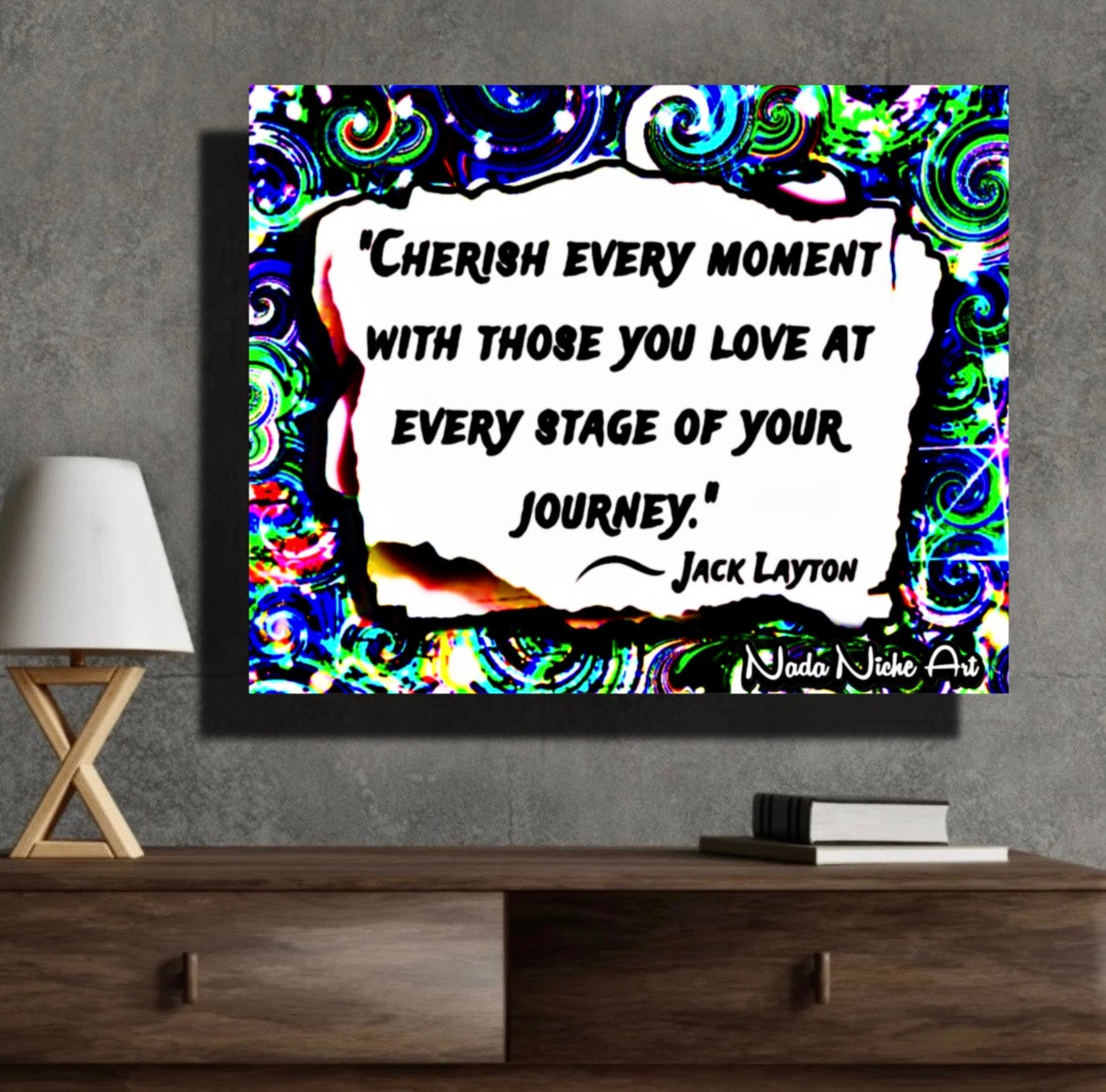Jack Layton: “Cherish Every Moment With Those You Love At Every Stage Of Your Journey.”