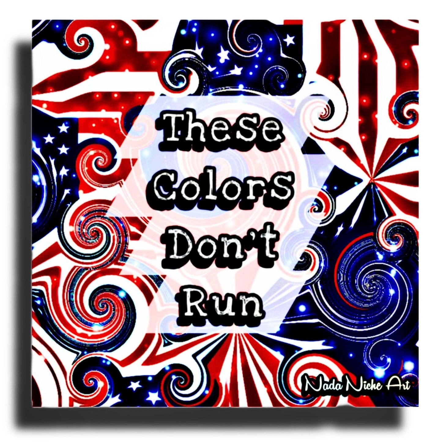 These Colors Don’t Run