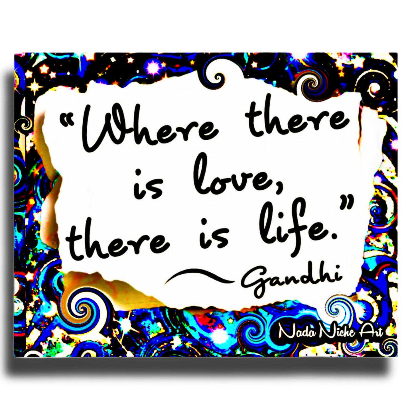 Gandhi: “Where There Is Love, There Is Life.”